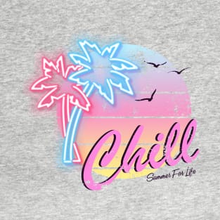 Chill Summer for Life T-Shirt